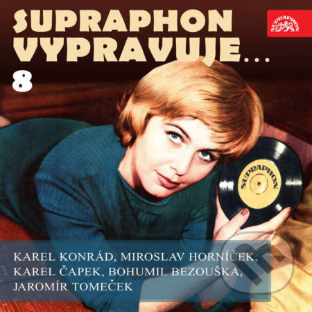Audiokniha: Supraphon vypravuje...8 (Konrád, Čapek, Horníček, Bezouška, Tomeček) (Bohumil Bezouška, Eduard Kohout, František Filipovský, Jaromír Tomeček, Karel Čapek, Karel Konrád, Ladislav Pešek, Luděk Munzar, Miroslav Doležal, Miroslav Horníček a Radovan Lukavský). Supraphon, 2021 Audiokniha: Supraphon vypravuje...8 (Konrád, Čapek, Horníček, Bezouška, Tomeček) (Bohumil Bezouška, Eduard Kohout, František Filipovský, Jaromír Tomeček, Karel Čapek, Karel Konrád, Ladislav Pešek, Luděk Munzar, Miroslav Doležal, Miroslav Horníček a Radovan Lukavský). Supraphon, 2021