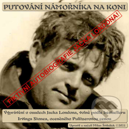 Audiokniha: Putování námořníka na koni (Milan Švihálek). Nakladatel Milan Švihálek, 2021 Audiokniha: Putování námořníka na koni (Milan Švihálek). Nakladatel Milan Švihálek, 2021