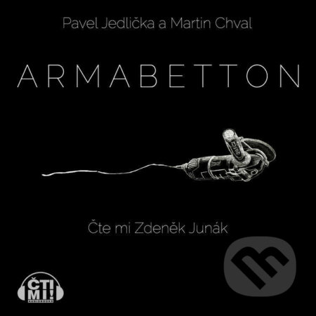 Audiokniha: Armabetton (Pavel Jedlička a Martin Chval). Čti mi!, 2021 Audiokniha: Armabetton (Pavel Jedlička a Martin Chval). Čti mi!, 2021