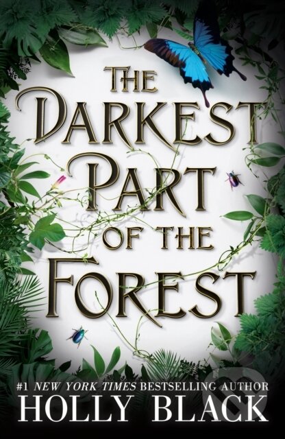 Kniha: The Darkest Part of the Forest (Holly Black). Hachette Illustrated, 2016 Kniha: The Darkest Part of the Forest (Holly Black). Hachette Illustrated, 2016