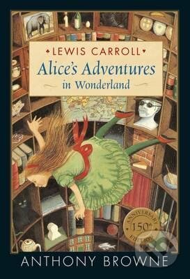 Kniha: Alice´s Adventures in Wonderland (Lewis Carroll). Walker books, 2015 Kniha: Alice´s Adventures in Wonderland (Lewis Carroll). Walker books, 2015