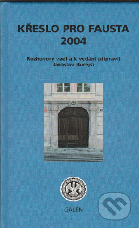 Kniha: Křeslo pro Fausta 2004 (Jaroslav Hořejší). Galén, 2004 Kniha: Křeslo pro Fausta 2004 (Jaroslav Hořejší). Galén, 2004