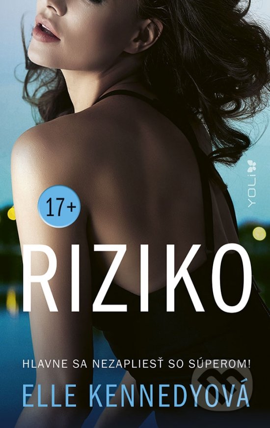 Kniha: Riziko (Elle Kennedy). YOLi, 2022 Kniha: Riziko (Elle Kennedy). YOLi, 2022