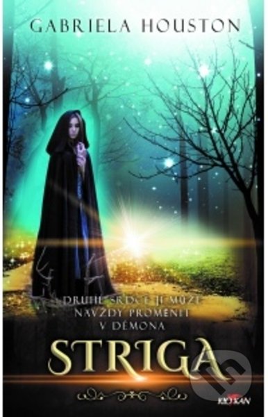 Kniha: Striga (Gabriela Houston). Alpress, 2021 Kniha: Striga (Gabriela Houston). Alpress, 2021