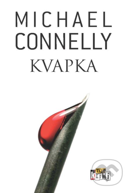 Kniha: Kvapka (Michael Connelly). Slovart, 2021 Kniha: Kvapka (Michael Connelly). Slovart, 2021