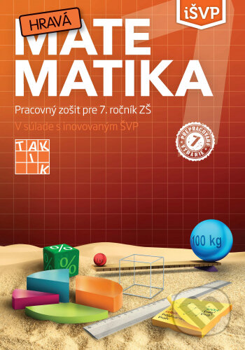 Kniha: Hravá matematika 7 (4.vyd.) (Taktik). Taktik, 2021 Kniha: Hravá matematika 7 (4.vyd.) (Taktik). Taktik, 2021