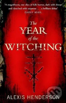 Kniha: The Year of the Witching (Alexis Henderson). Transworld, 2021 Kniha: The Year of the Witching (Alexis Henderson). Transworld, 2021