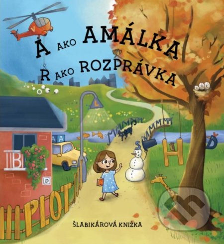 Kniha: A ako Amálka R ako rozprávka (Jana Šillerová). OZ Ateliér W, 2021 Kniha: A ako Amálka R ako rozprávka (Jana Šillerová). OZ Ateliér W, 2021