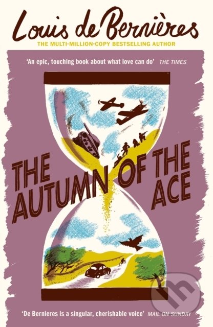 Kniha: The Autumn of the Ace (Louis de Berni?res). Vintage, 2021 Kniha: The Autumn of the Ace (Louis de Berni?res). Vintage, 2021