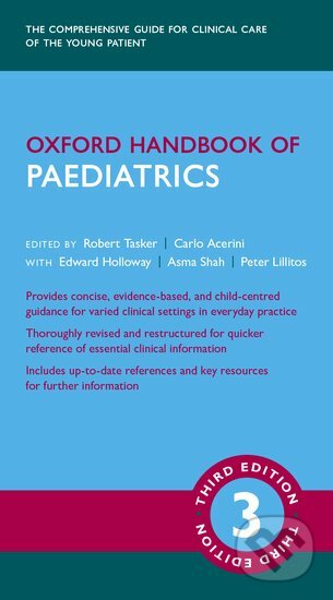 Kniha: Oxford Handbook of Paediatrics (Asma Shah, Carlo L. Acerini, Edward Holloway, Pete Lillitos a Robert C. Tasker). Oxford University Press, 2021 Kniha: Oxford Handbook of Paediatrics (Asma Shah, Carlo L. Acerini, Edward Holloway, Pete Lillitos a Robert C. Tasker). Oxford University Press, 2021