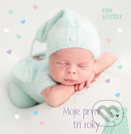 Kniha: Moje první tři roky (Adéla Lapáčková). Slovart, 2021 Kniha: Moje první tři roky (Adéla Lapáčková). Slovart, 2021