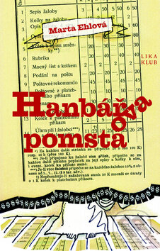 Kniha: Hanbářova pomsta (Marta Ehlová). LIKA KLUB, 2011 Kniha: Hanbářova pomsta (Marta Ehlová). LIKA KLUB, 2011