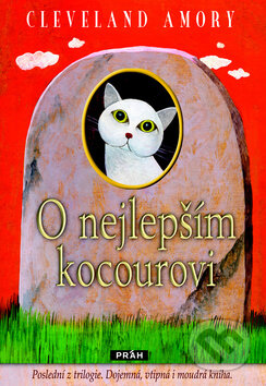Kniha: O nejlepším kocourovi (Cleveland Amory). Práh, 2011 Kniha: O nejlepším kocourovi (Cleveland Amory). Práh, 2011