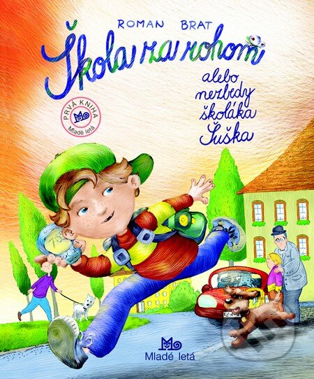 Kniha: Škola za rohom alebo nezbedy školáka Šuška (Roman Brat). Slovenské pedagogické nakladateľstvo - Mladé letá, 2011 Kniha: Škola za rohom alebo nezbedy školáka Šuška (Roman Brat). Slovenské pedagogické nakladateľstvo - Mladé letá, 2011