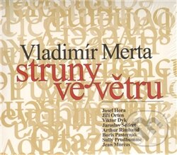 Hudobné CD: Struny ve větru (CD) (Galén). Galén, 2011 Hudobné CD: Struny ve větru (CD) (Galén). Galén, 2011