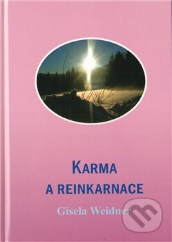 Kniha: Karma a reinkarnace (Gisela Weidner). Carolus, 2011 Kniha: Karma a reinkarnace (Gisela Weidner). Carolus, 2011