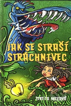 Kniha: Jak se straší Stráchnivec (Tereza Meravá). Almi, 2011 Kniha: Jak se straší Stráchnivec (Tereza Meravá). Almi, 2011