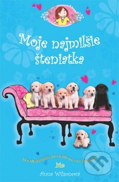 Kniha: Moje najmilšie šteniatka (Anna Wilsonová). Slovenské pedagogické nakladateľstvo - Mladé letá, 2011 Kniha: Moje najmilšie šteniatka (Anna Wilsonová). Slovenské pedagogické nakladateľstvo - Mladé letá, 2011