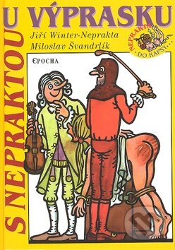 Kniha: S Nepraktou u výprasku (Jiří Winter-Neprakta a Miloslav Švandrlík). Epocha, 2008 Kniha: S Nepraktou u výprasku (Jiří Winter-Neprakta a Miloslav Švandrlík). Epocha, 2008
