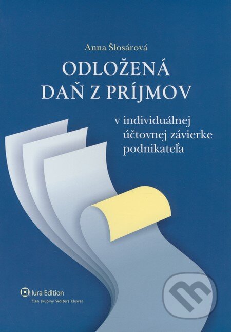 Kniha: Odložená daň z príjmov v individuálnej účtovnej závierke podnikateľa (Anna Šlosárová). Wolters Kluwer (Iura Edition), 2010 Kniha: Odložená daň z príjmov v individuálnej účtovnej závierke podnikateľa (Anna Šlosárová). Wolters Kluwer (Iura Edition), 2010