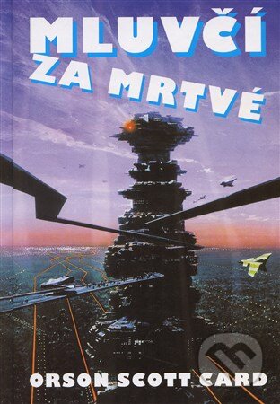 Kniha: Mluvčí za mrtvé (Orson Scott Card). Laser books, 2010 Kniha: Mluvčí za mrtvé (Orson Scott Card). Laser books, 2010
