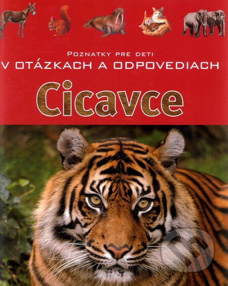 Kniha: Cicavce (Svojtka&Co.). Svojtka&Co., 2010 Kniha: Cicavce (Svojtka&Co.). Svojtka&Co., 2010