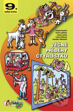 Kniha: Věčné příběhy Čtyřlístku (Jaroslav Němeček a Libuše Koutná). Čtyřlístek, 2010 Kniha: Věčné příběhy Čtyřlístku (Jaroslav Němeček a Libuše Koutná). Čtyřlístek, 2010