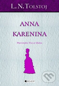 Kniha: Anna Karenina (Lev Nikolajevič Tolstoj), 2011 Kniha: Anna Karenina (Lev Nikolajevič Tolstoj), 2011