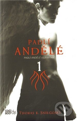 Kniha: Padlí andělé 1 (Thomas E. Sniegoski). CooBoo CZ, 2011 Kniha: Padlí andělé 1 (Thomas E. Sniegoski). CooBoo CZ, 2011