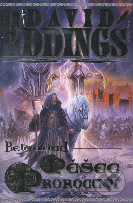 Kniha: Pěšec Proroctví (David Eddings). Classic, 2005 Kniha: Pěšec Proroctví (David Eddings). Classic, 2005