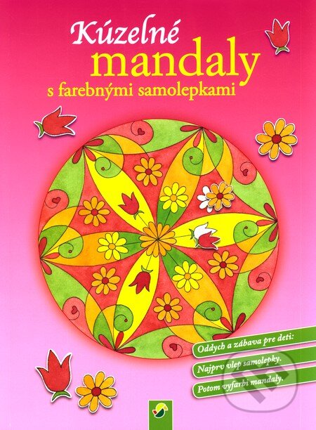 Kniha: Kúzelné mandaly s farebnými samolepkami (ružová) (Svojtka&Co.). Svojtka&Co., 2011 Kniha: Kúzelné mandaly s farebnými samolepkami (ružová) (Svojtka&Co.). Svojtka&Co., 2011