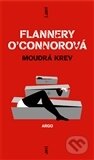 Kniha: Moudrá krev (Flannery O'Connorová). Argo, 2011 Kniha: Moudrá krev (Flannery O'Connorová). Argo, 2011