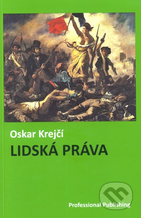 Kniha: Lidská práva (Oskar Krejčí). Professional Publishing, 2011 Kniha: Lidská práva (Oskar Krejčí). Professional Publishing, 2011