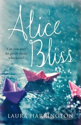 Kniha: Alice Bliss (Laura Harrington). Pan Books, 2011 Kniha: Alice Bliss (Laura Harrington). Pan Books, 2011
