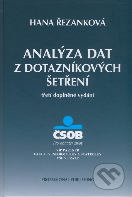 Kniha: Analýza dat z dotazníkových šetření (Hana Řezanková). Professional Publishing, 2011 Kniha: Analýza dat z dotazníkových šetření (Hana Řezanková). Professional Publishing, 2011
