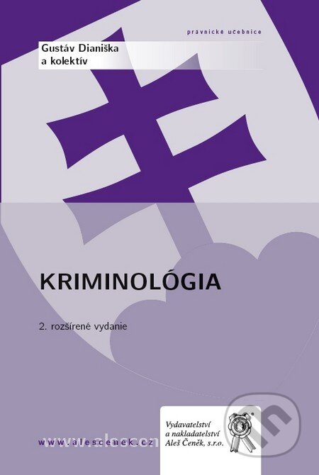 Kniha: Kriminológia (Gustáv Dianiška a kolektív). Aleš Čeněk, 2011 Kniha: Kriminológia (Gustáv Dianiška a kolektív). Aleš Čeněk, 2011