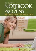 Kniha: Notebook pro ženy (Tereza Dusíková). Computer Press, 2011 Kniha: Notebook pro ženy (Tereza Dusíková). Computer Press, 2011