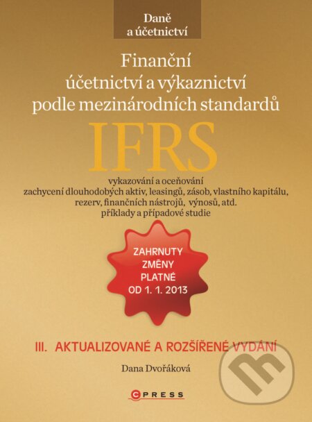 Kniha: Finanční účetníctví a výkazníctví (Dana Dvořáková). CPRESS, 2011 Kniha: Finanční účetníctví a výkazníctví (Dana Dvořáková). CPRESS, 2011