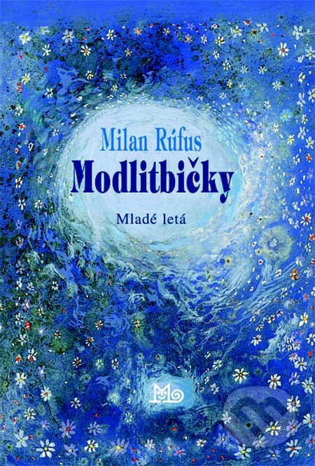 Kniha: Modlitbičky (Milan Rúfus). SPN - Mladé letá Kniha: Modlitbičky (Milan Rúfus). SPN - Mladé letá