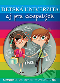Kniha: Detská univerzita aj pre dospelých 2011 + DVD (Petit Press). Petit Press, 2011 Kniha: Detská univerzita aj pre dospelých 2011 + DVD (Petit Press). Petit Press, 2011