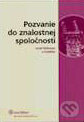 Kniha: Pozvanie do znalostnej spoločnosti (Jozef Kelemen a kolektív). Wolters Kluwer (Iura Edition), 2007 Kniha: Pozvanie do znalostnej spoločnosti (Jozef Kelemen a kolektív). Wolters Kluwer (Iura Edition), 2007