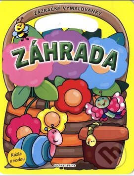 Kniha: Záhrada - Zázračné vymaľovánky (Slovart Print). Slovart Print, 2011 Kniha: Záhrada - Zázračné vymaľovánky (Slovart Print). Slovart Print, 2011