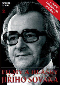 Kniha: Filmy a hlášky Jiřího Sováka (Robert Rohál). Petrklíč, 2011 Kniha: Filmy a hlášky Jiřího Sováka (Robert Rohál). Petrklíč, 2011