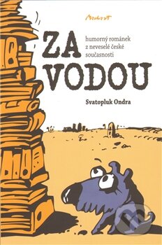 Kniha: Za vodou (Svatopluk Ondra). Machart, 2011 Kniha: Za vodou (Svatopluk Ondra). Machart, 2011