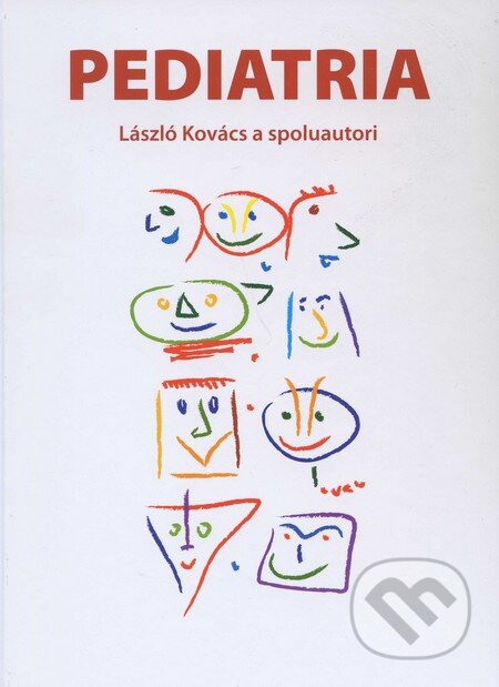 Kniha: Pediatria (László Kovács a kolektív). ARETE s.r.o., 2010 Kniha: Pediatria (László Kovács a kolektív). ARETE s.r.o., 2010