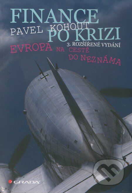 Kniha: Finance po krizi (Pavel Kohout). Grada, 2011 Kniha: Finance po krizi (Pavel Kohout). Grada, 2011