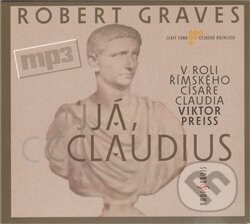 Audiokniha: Já, Claudius (CD) (Robert Graves). Radioservis, 2011 Audiokniha: Já, Claudius (CD) (Robert Graves). Radioservis, 2011