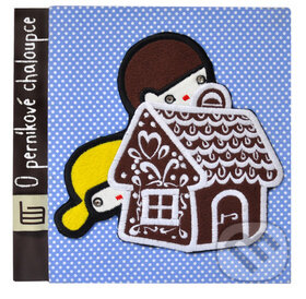 Kniha: O perníkové chaloupce (Vendula Chalánková). B4U, 2011 Kniha: O perníkové chaloupce (Vendula Chalánková). B4U, 2011