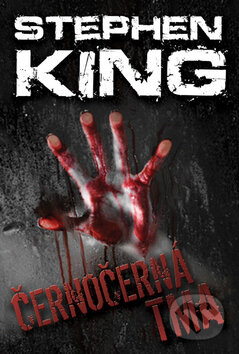 Kniha: Černočerná tma (Stephen King). BETA - Dobrovský, 2011 Kniha: Černočerná tma (Stephen King). BETA - Dobrovský, 2011