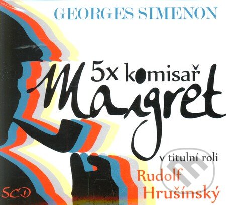 Audiokniha: Komisař Maigret (Georges Simenon). Radioservis, 2011 Audiokniha: Komisař Maigret (Georges Simenon). Radioservis, 2011